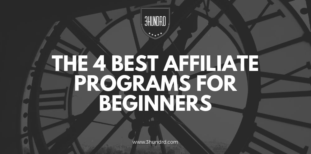 4 Best Affiliate Programs For Beginners