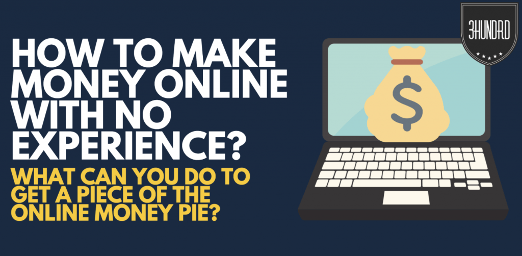 how you make money online