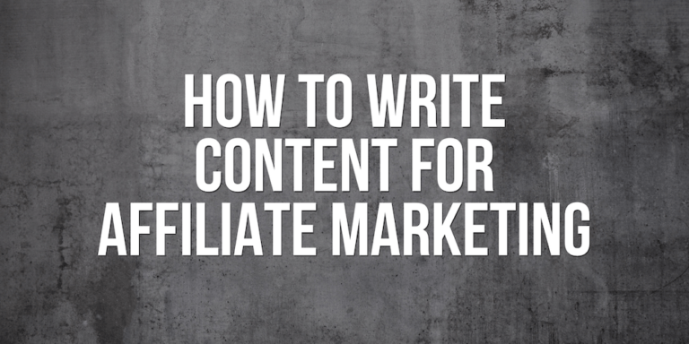how to write content for affiliate marketing