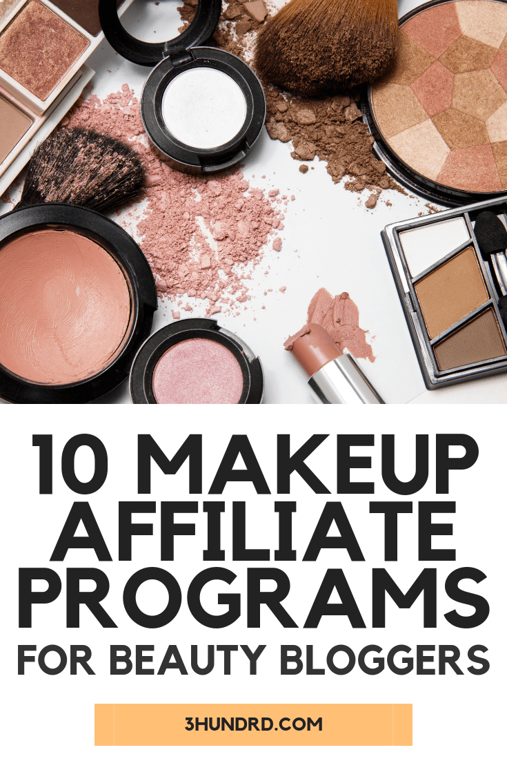 10 Makeup Affiliate Programs For Beauty Bloggers
