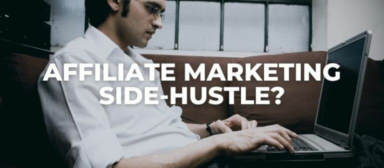 is affiliate marketing a good side hustle