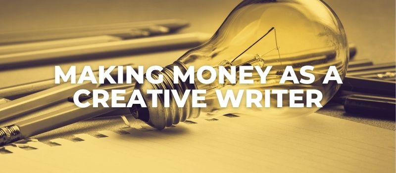 how to make money in creative writing